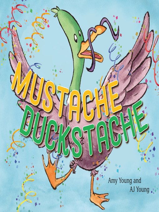 Title details for Mustache Duckstache by Amy Young - Wait list